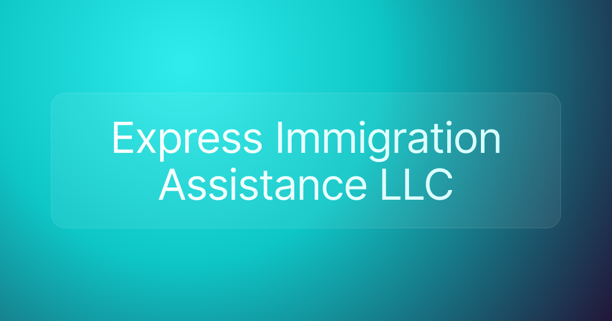 Express Immigration Assistance LLC