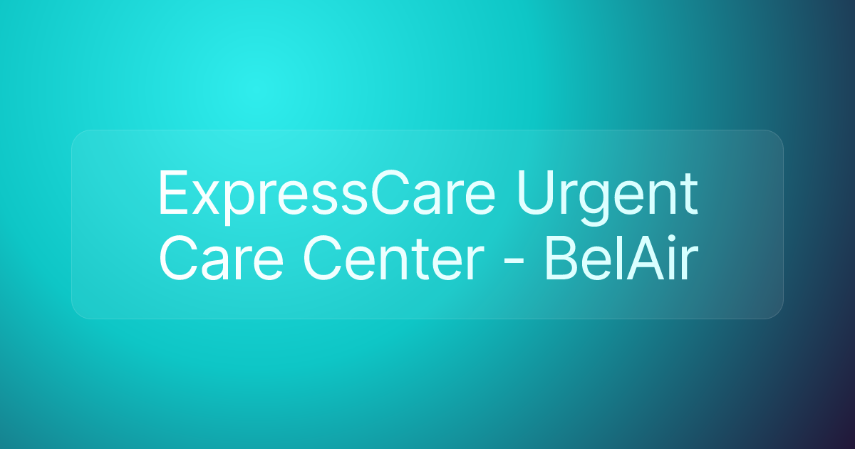 ExpressCare Urgent Care Center - BelAir