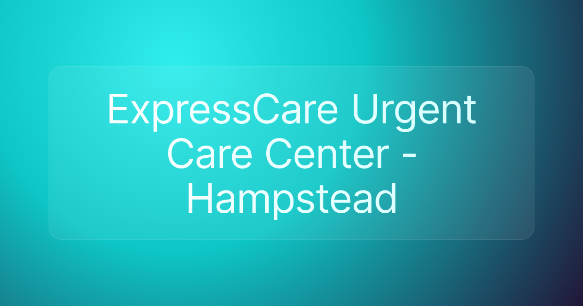 ExpressCare Urgent Care Center - Hampstead