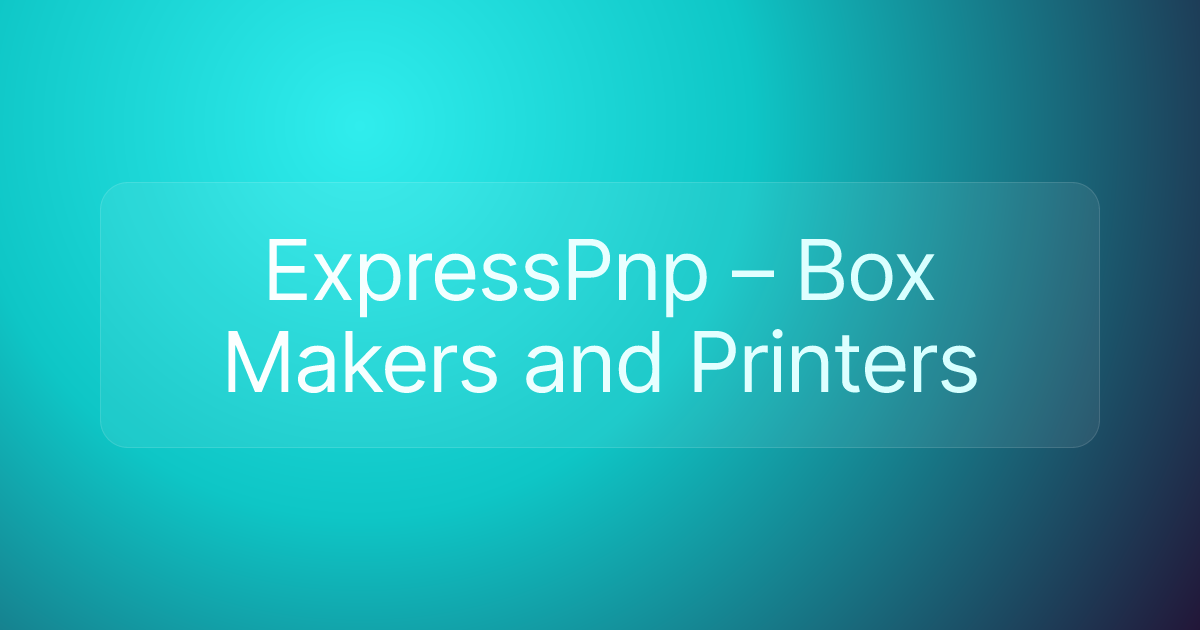 ExpressPnp – Box Makers and Printers