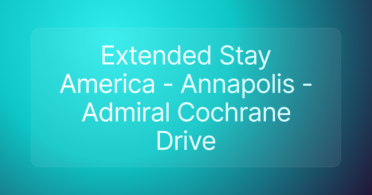 Extended Stay America - Annapolis - Admiral Cochrane Drive