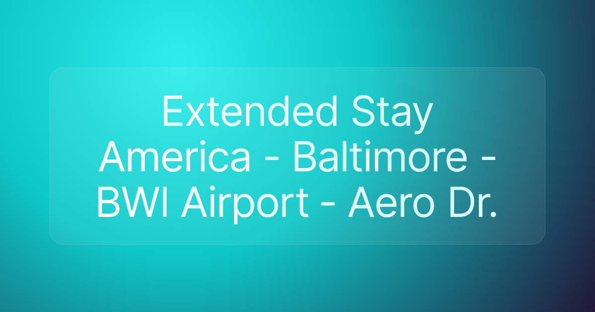 Extended Stay America - Baltimore - BWI Airport - Aero Dr.