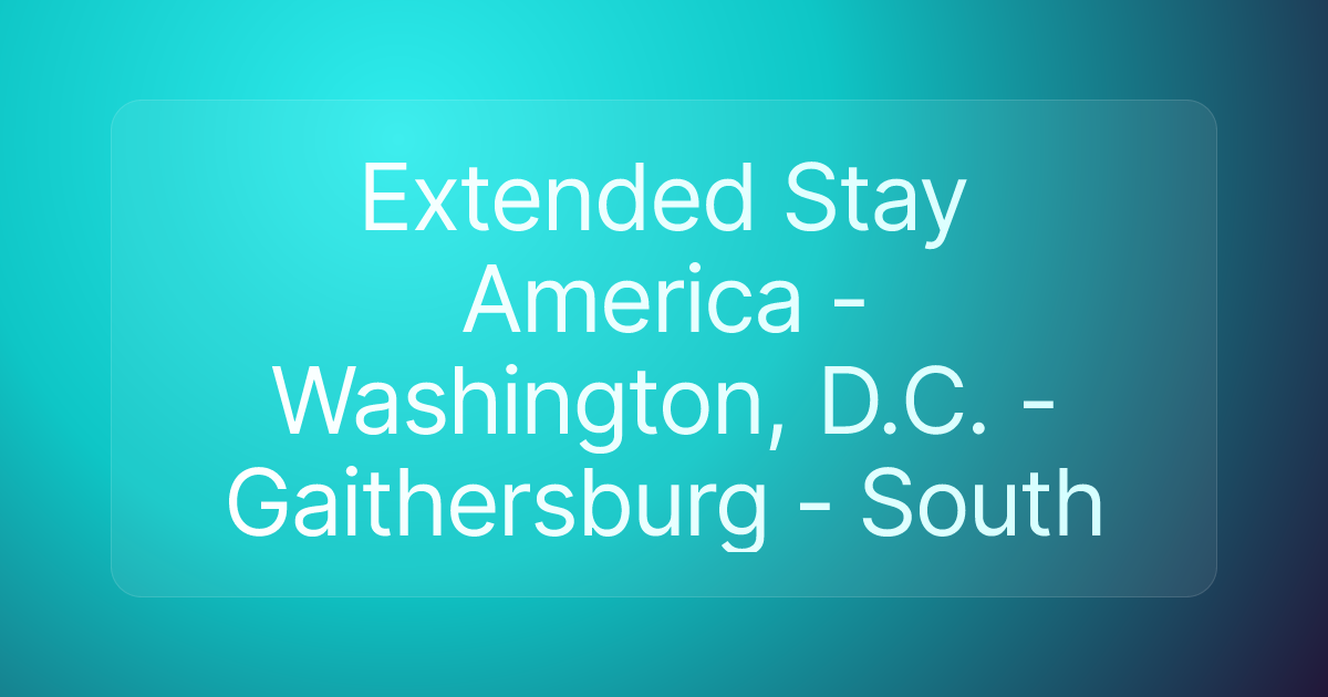 Extended Stay America - Washington, D.C. - Gaithersburg - South
