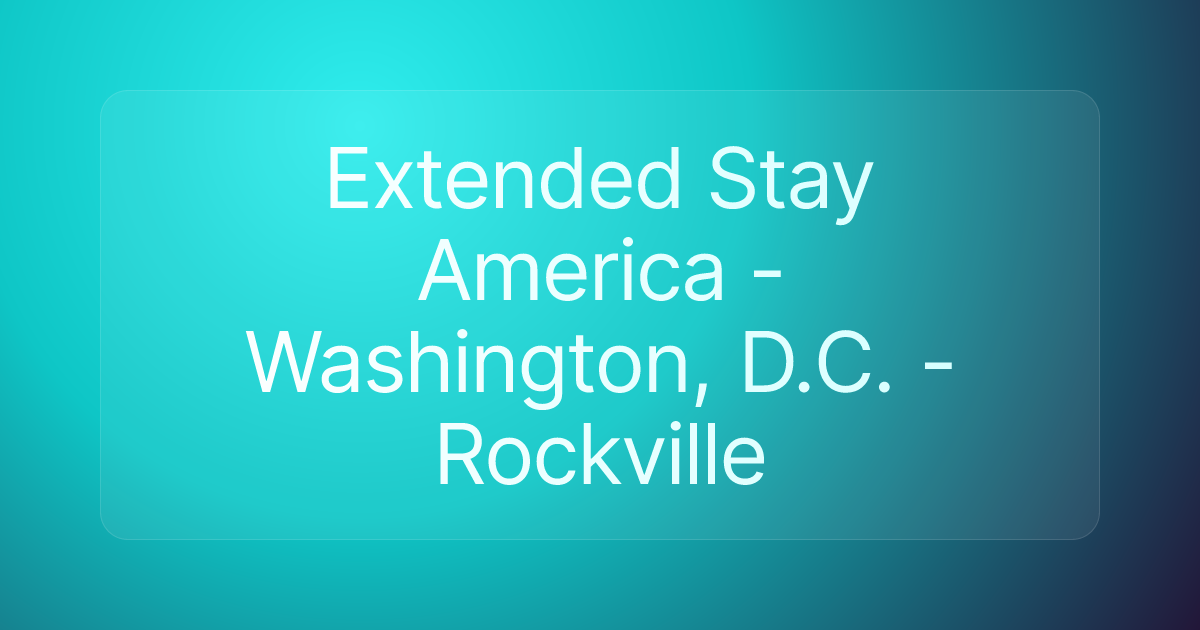 Extended Stay America - Washington, D.C. - Rockville