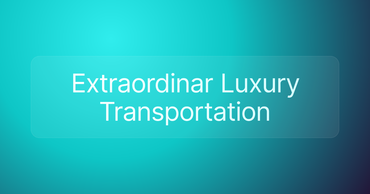 Extraordinar Luxury Transportation