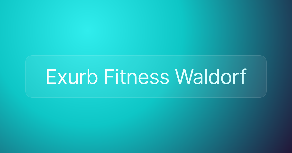 Exurb Fitness Waldorf