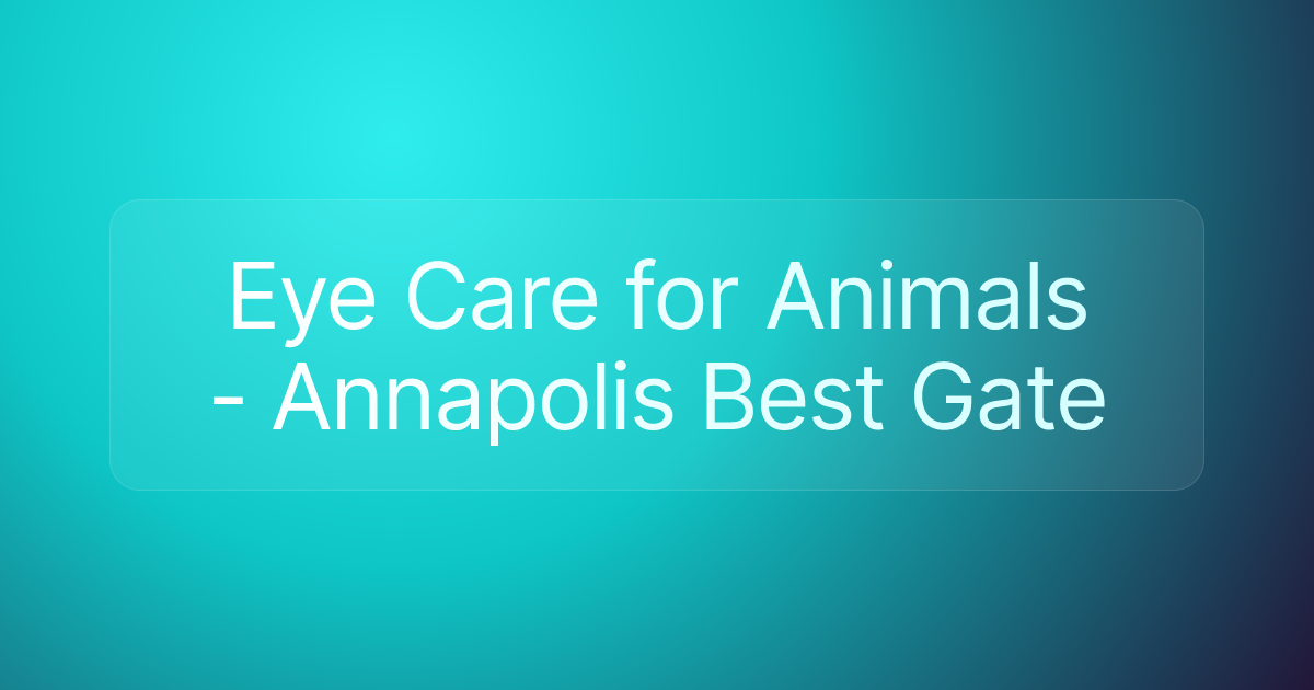 Eye Care for Animals - Annapolis Best Gate