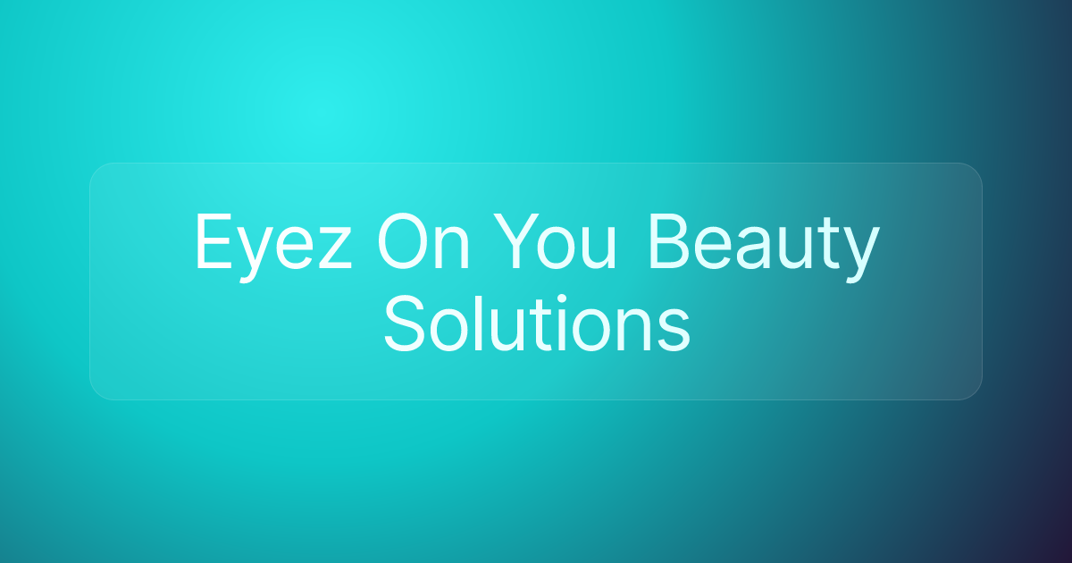 Eyez On You Beauty Solutions