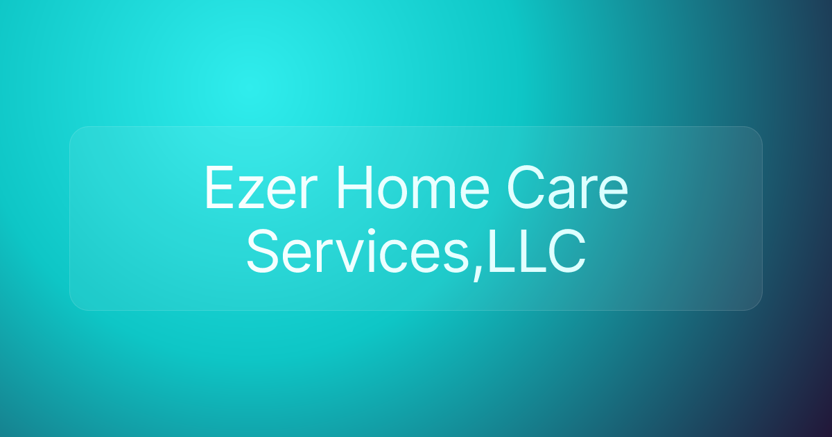 Ezer Home Care Services,LLC
