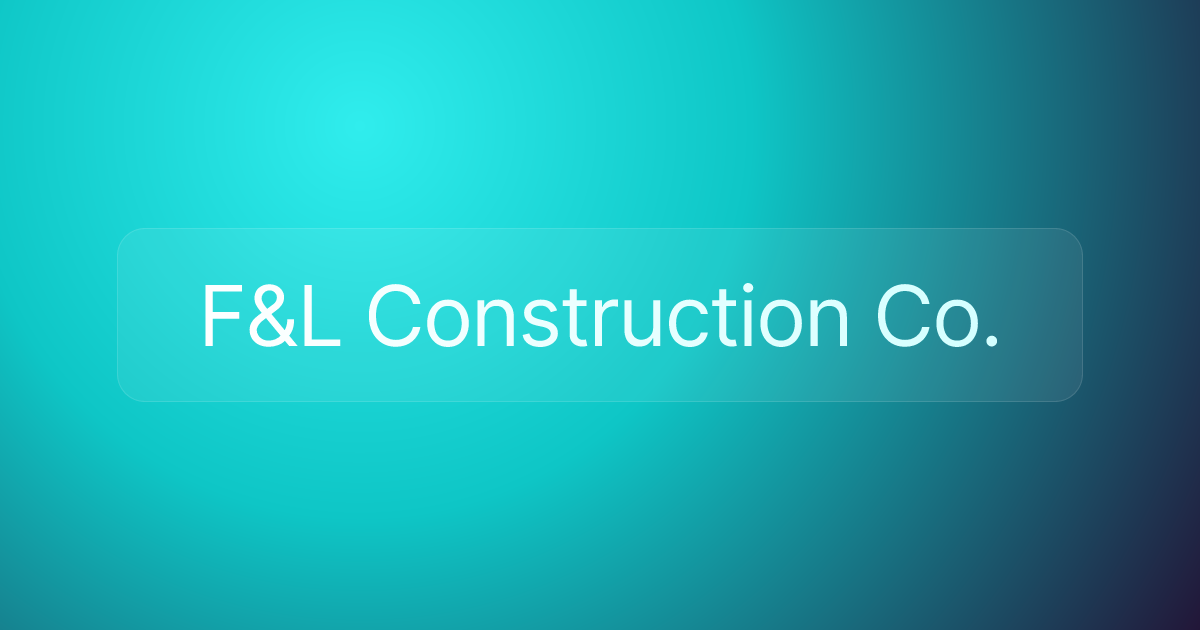 F&L Construction Co.
