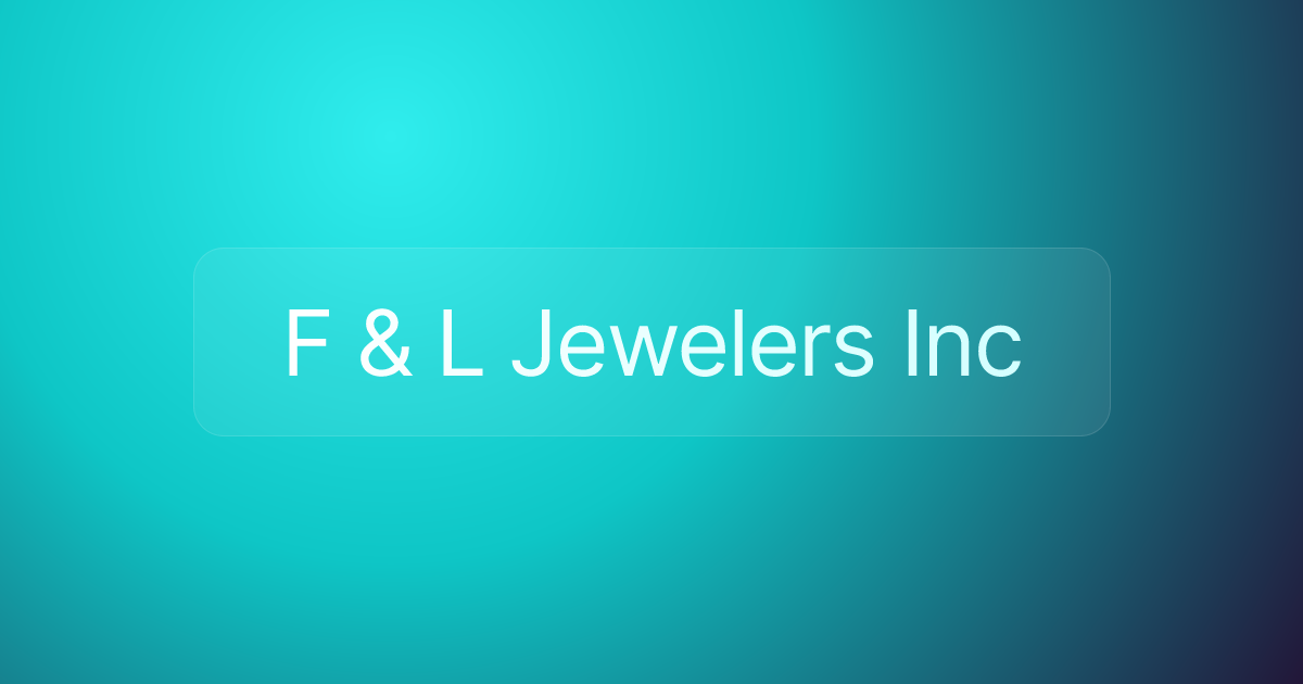 F & L Jewelers Inc