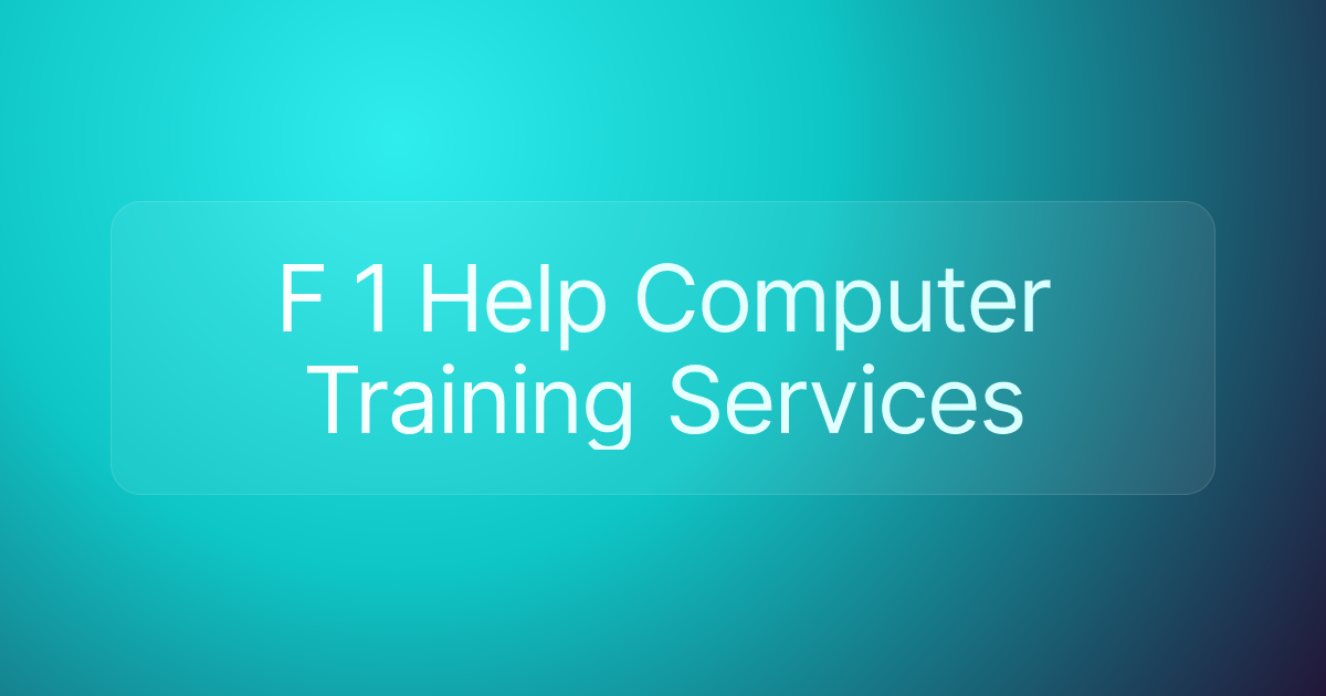 F 1 Help Computer Training Services