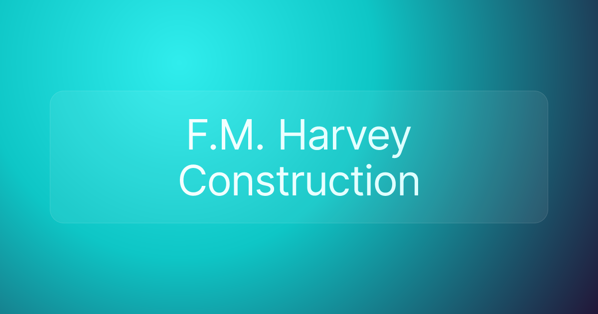 F.M. Harvey Construction