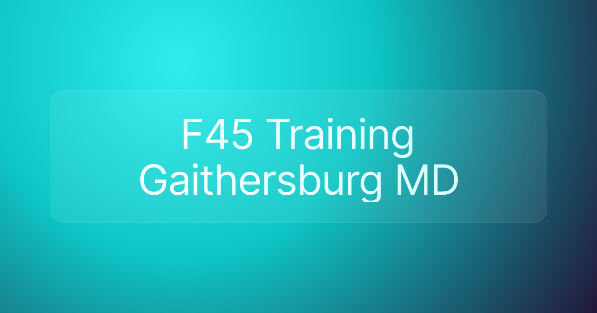 F45 Training Gaithersburg MD