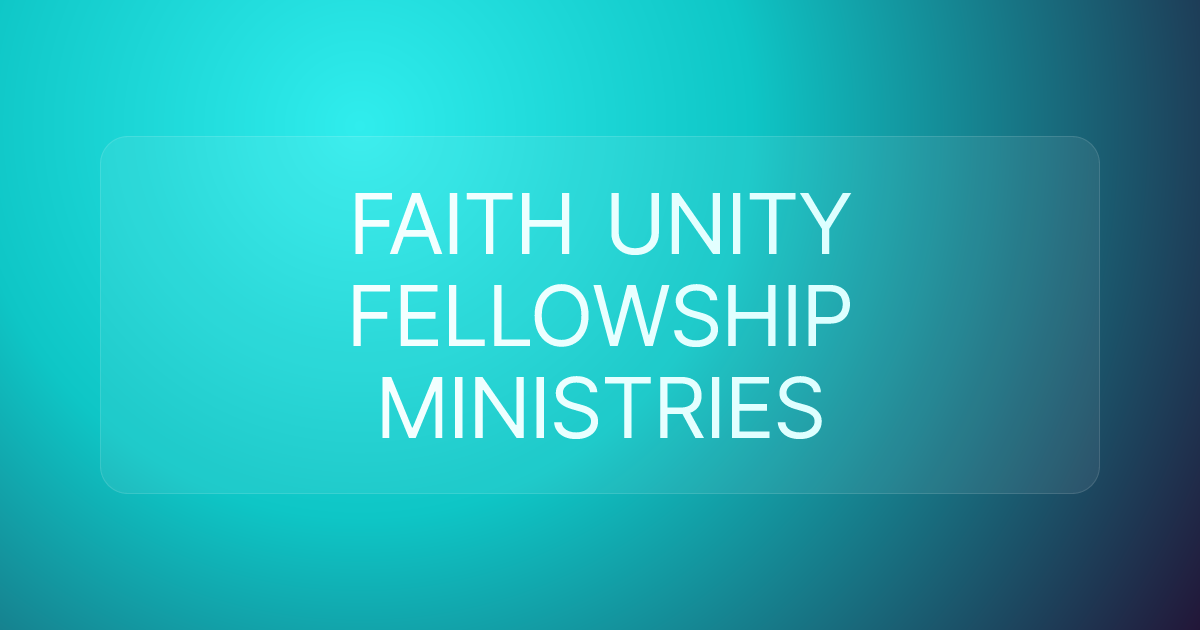 FAITH UNITY FELLOWSHIP MINISTRIES