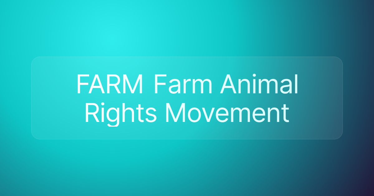 FARM Farm Animal Rights Movement