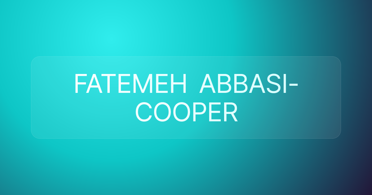 FATEMEH ABBASI-COOPER