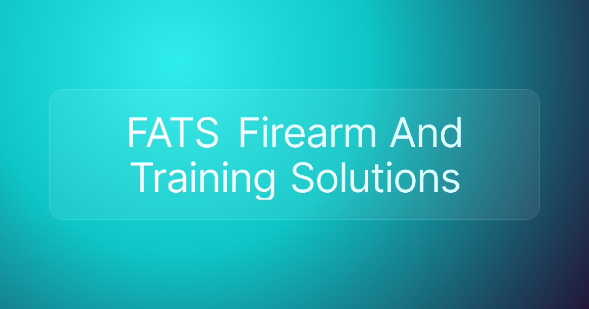 FATS Firearm And Training Solutions