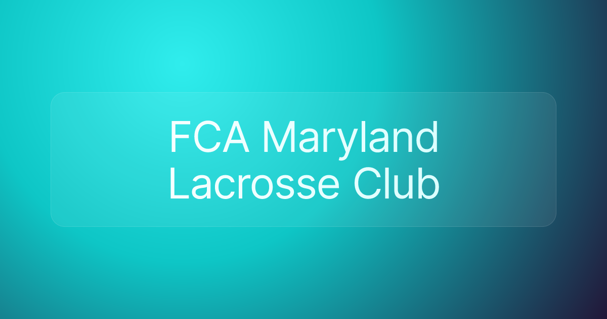 FCA Maryland Lacrosse Club