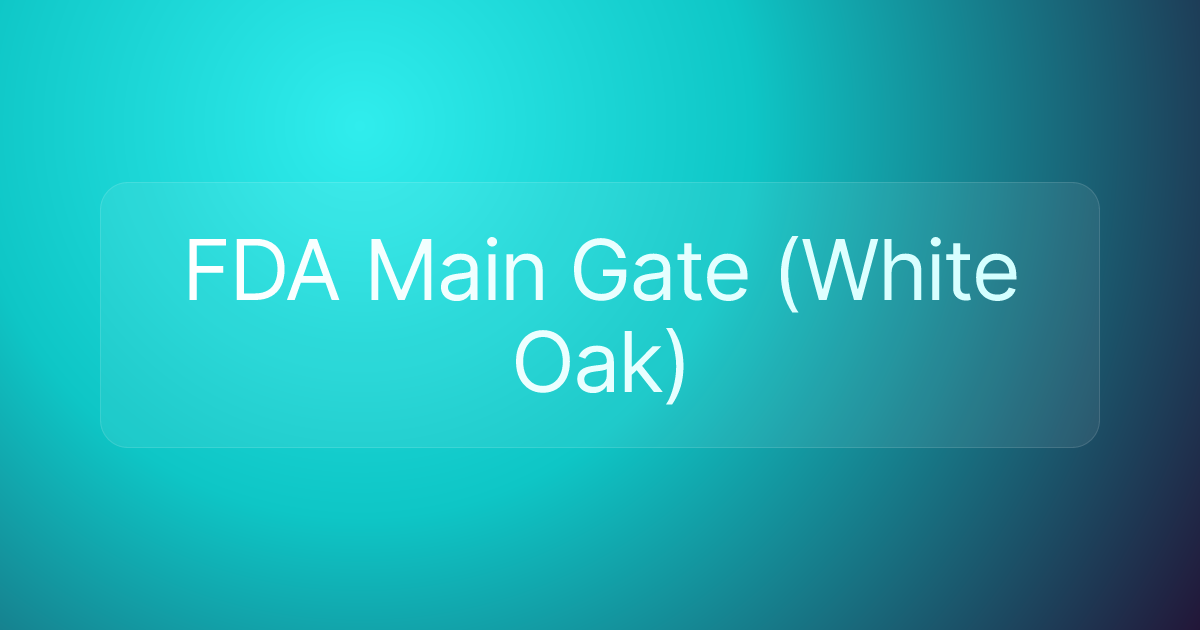 FDA Main Gate (White Oak)