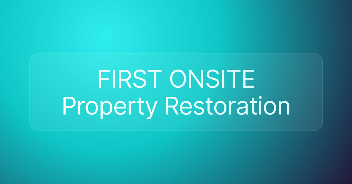 FIRST ONSITE Property Restoration