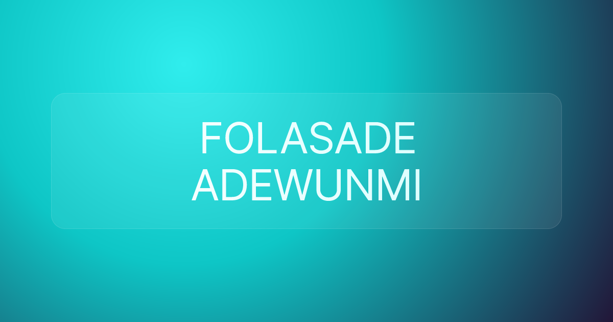 FOLASADE ADEWUNMI
