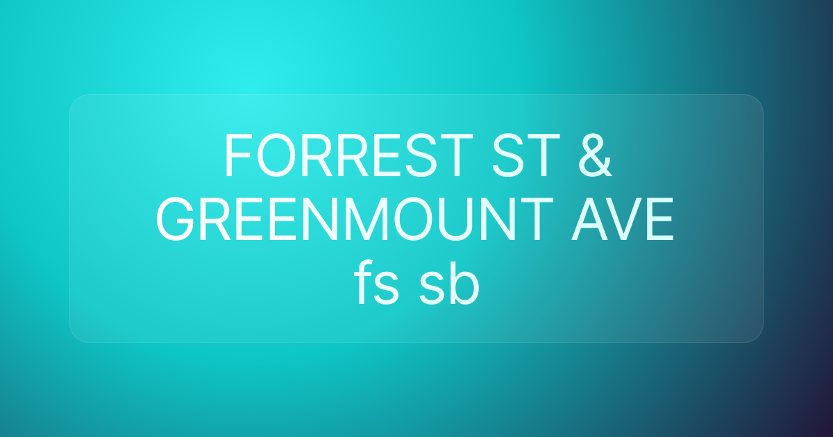 FORREST ST & GREENMOUNT AVE fs sb
