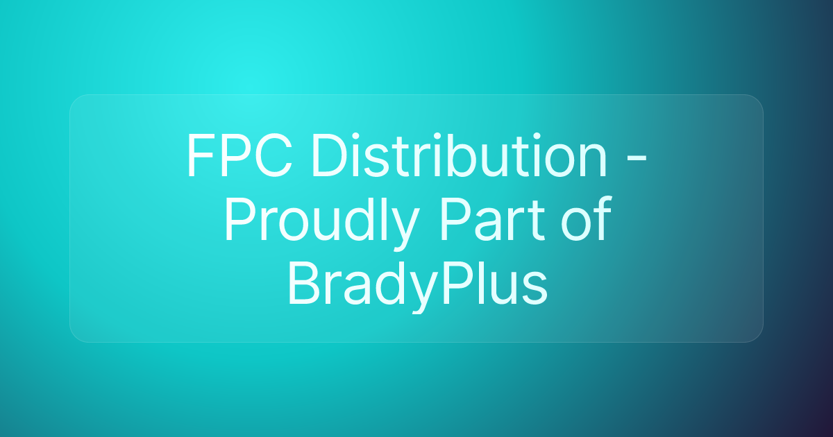 FPC Distribution - Proudly Part of BradyPlus