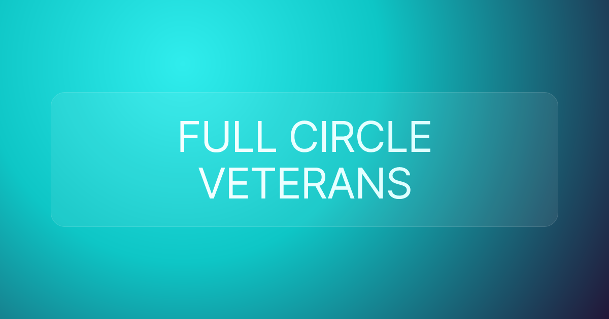 FULL CIRCLE VETERANS