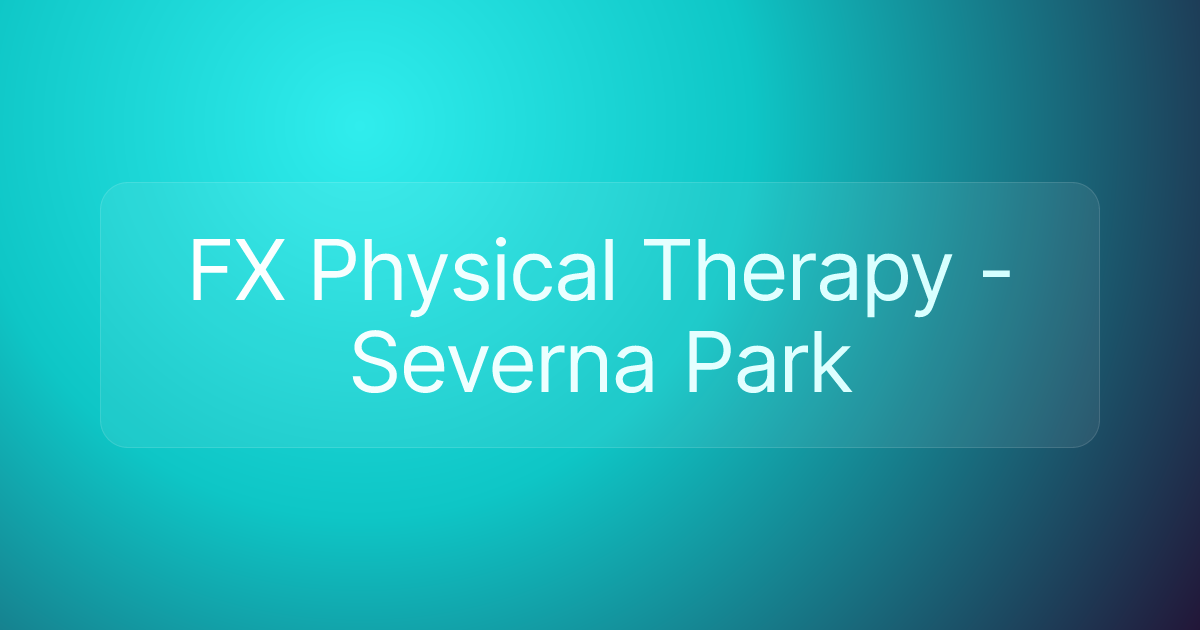 FX Physical Therapy - Severna Park
