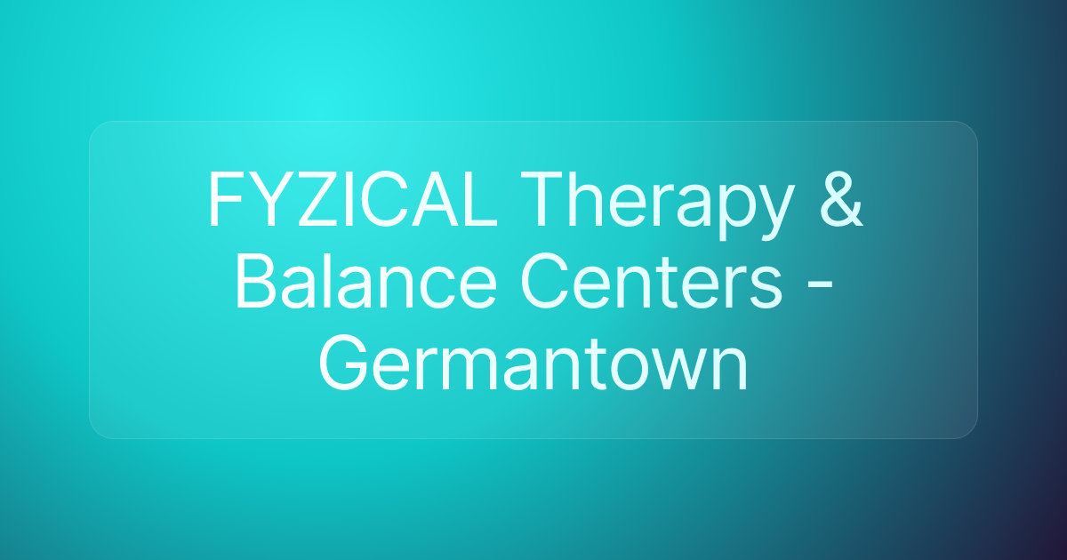 FYZICAL Therapy & Balance Centers - Germantown