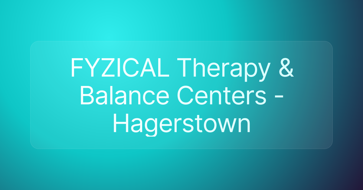 FYZICAL Therapy & Balance Centers - Hagerstown