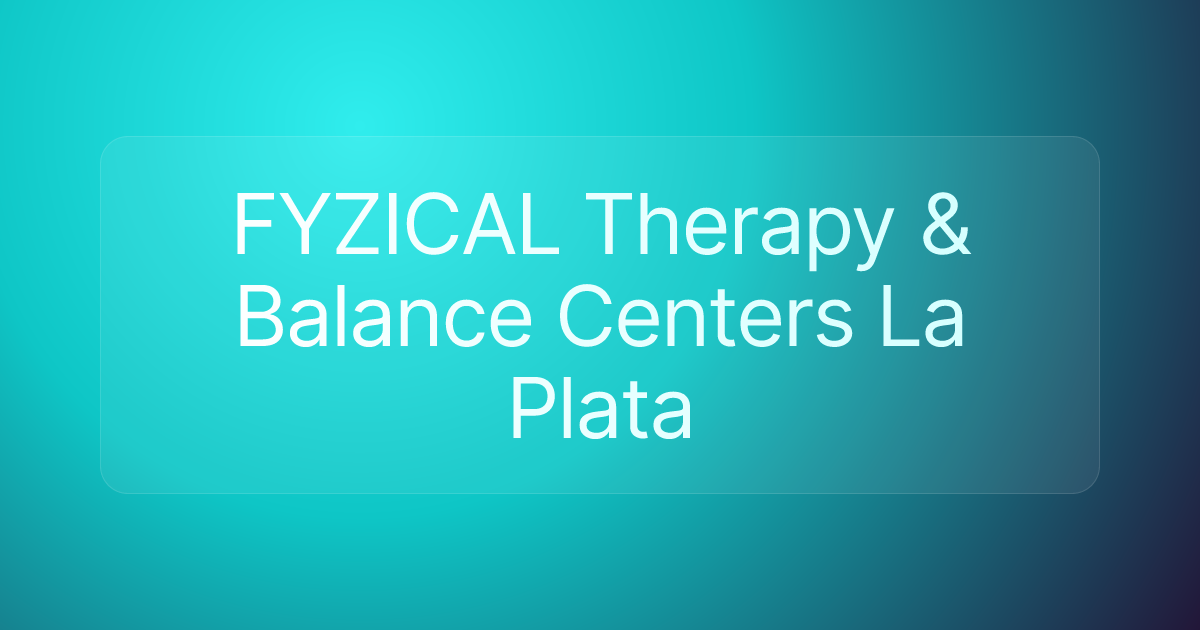 FYZICAL Therapy & Balance Centers La Plata