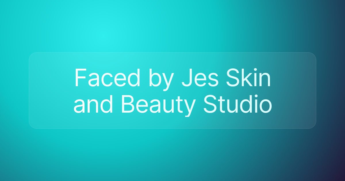 Faced by Jes Skin and Beauty Studio
