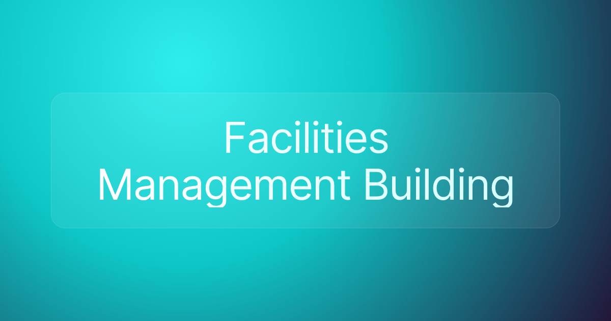 Facilities Management Building
