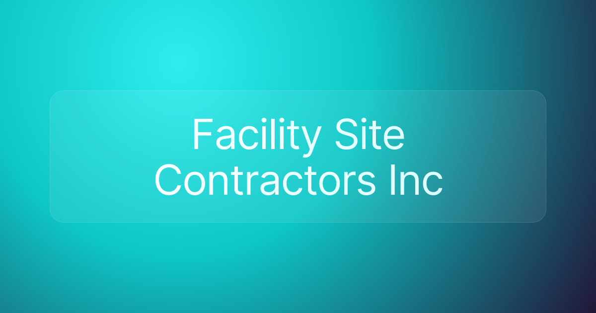 Facility Site Contractors Inc