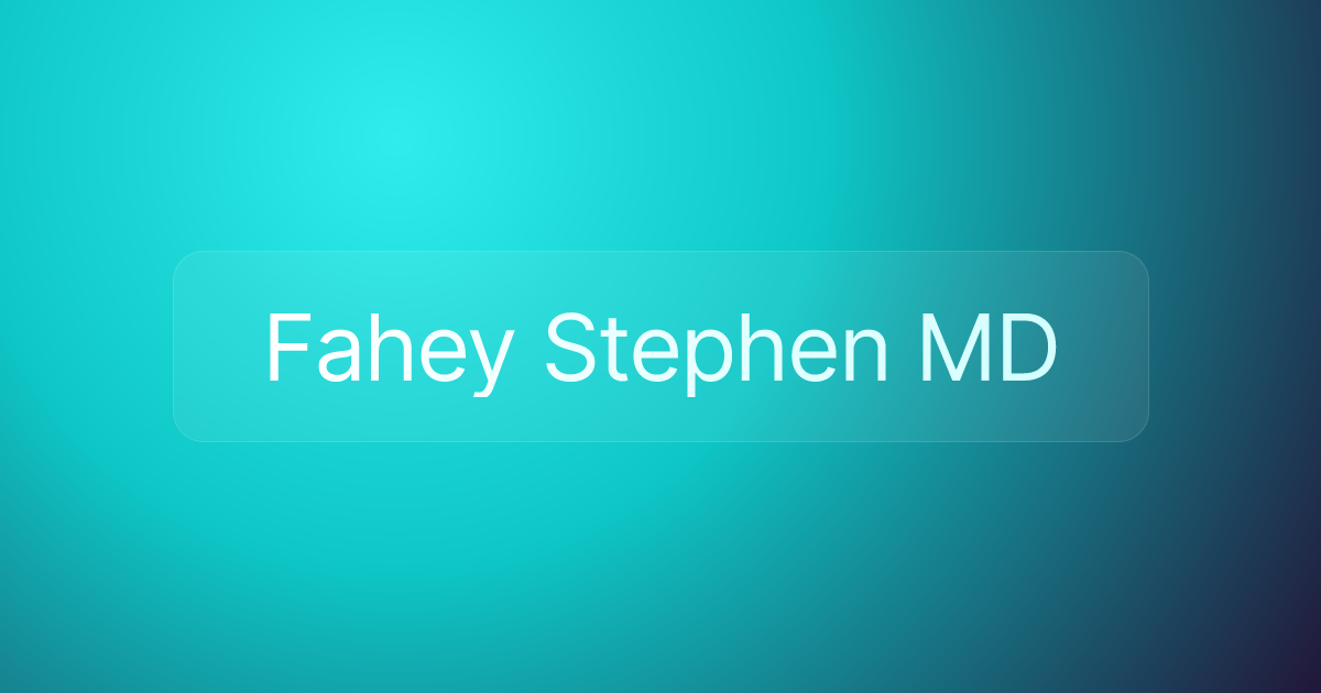 Fahey Stephen MD