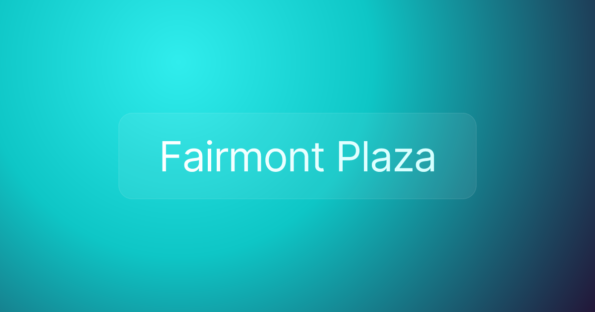 Fairmont Plaza