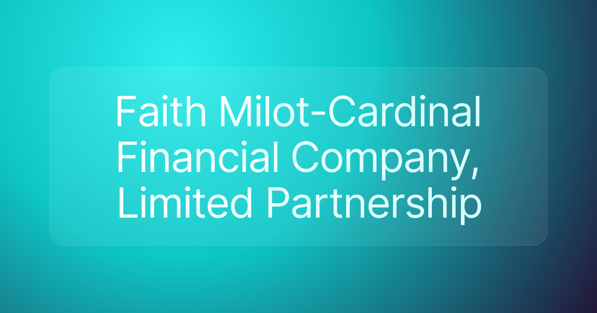 Faith Milot-Cardinal Financial Company, Limited Partnership
