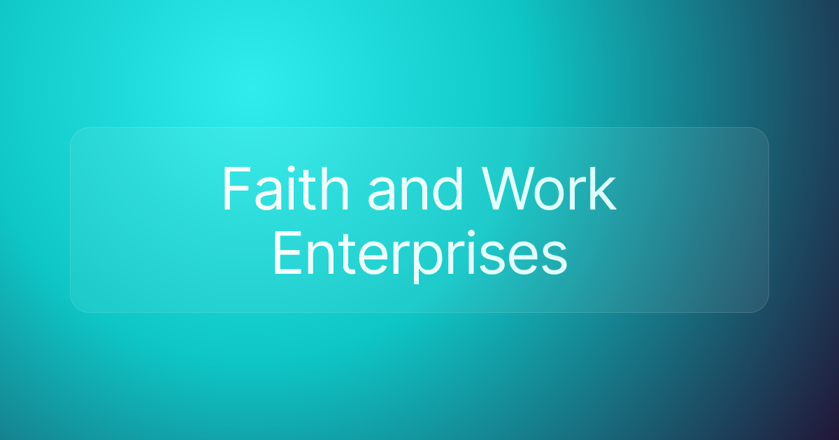 Faith and Work Enterprises