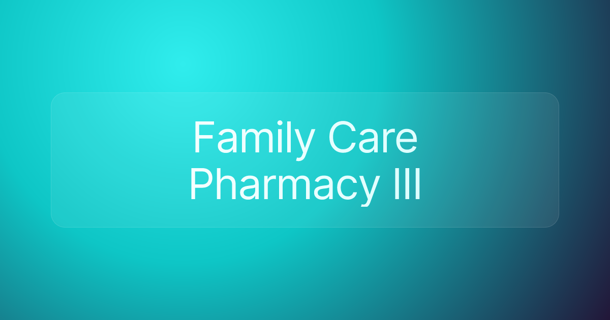 Family Care Pharmacy III
