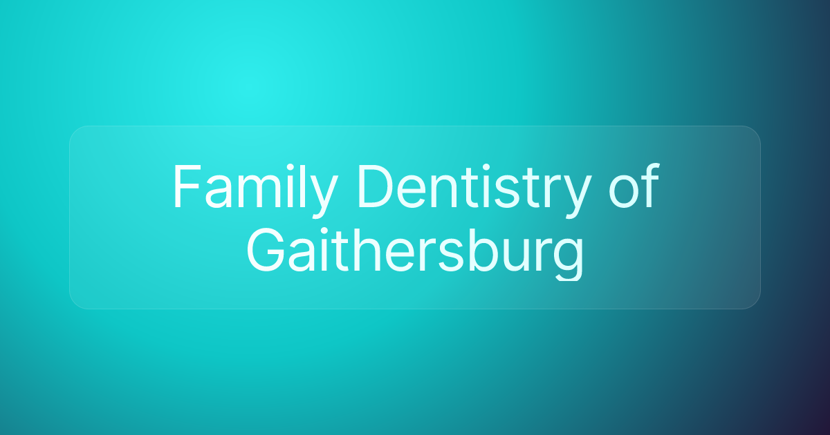 Family Dentistry of Gaithersburg
