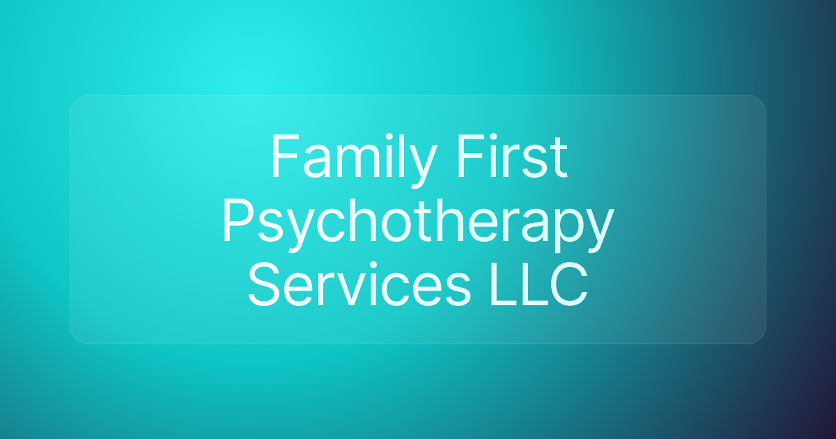 Family First Psychotherapy Services LLC