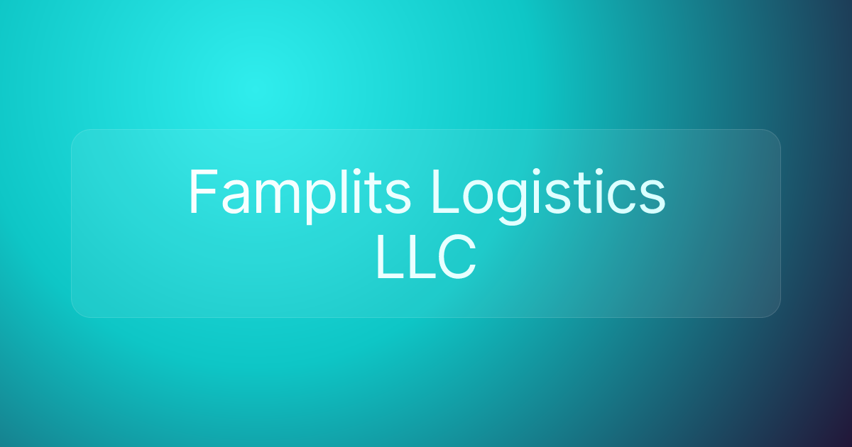 Famplits Logistics LLC
