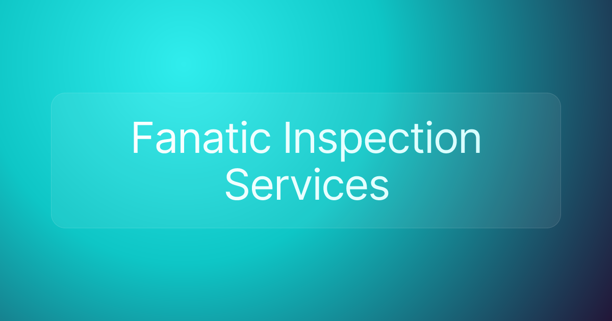 Fanatic Inspection Services