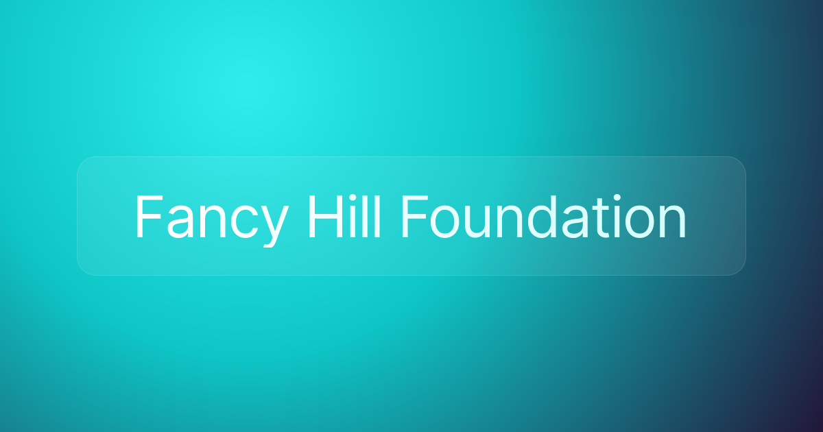 Fancy Hill Foundation