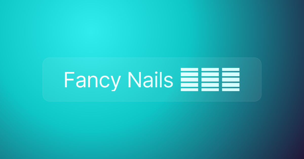 Fancy Nails ⅼⅼⅼ