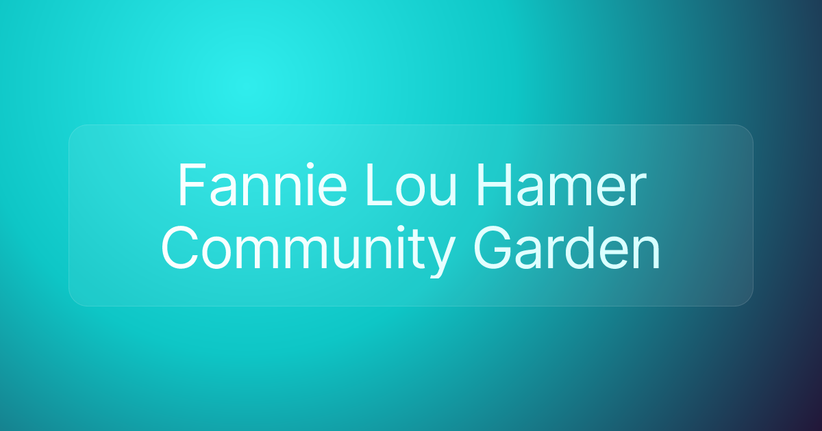 Fannie Lou Hamer Community Garden