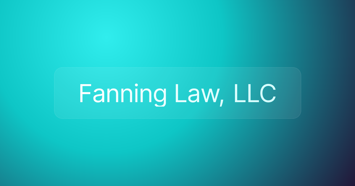 Fanning Law, LLC