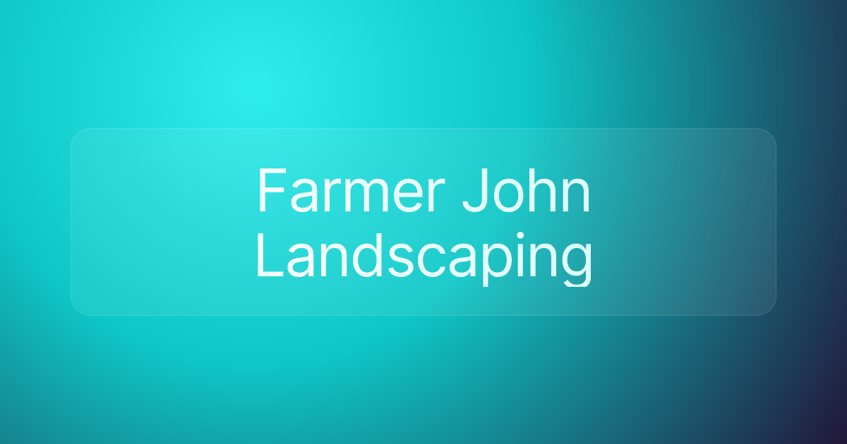 Farmer John Landscaping
